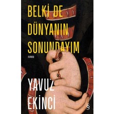 Everest Yayınları Belki De  Dünyanın  Sonundayım