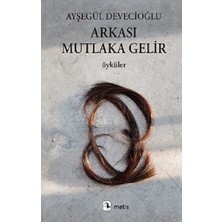 Metis Yayınları Arkası Mutlaka Gelir
