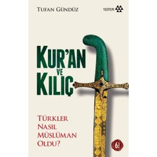 Yeditepe Yayınevi Kur'an ve Kılıç; Türkler Nasıl Müslüman Oldu?-Ciltsiz