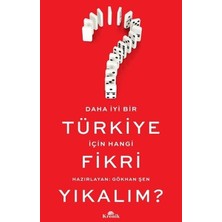Kronik Kitap Daha Iyi Bir Türkiye Için Hangi Fikri Yıkalım?
