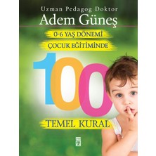 Timaş Yayınları 0 6 Yaş Dönemi Çocuk Eğitiminde 100 Temel Kural