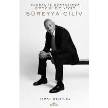 Kronik Kitap Süreyya Ciliv: Global Iş Dünyasında Sıradışı Bir Lider