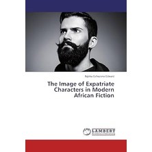 Kazan Hobi The Image Of Expatriate Characters In Modern African Fiction