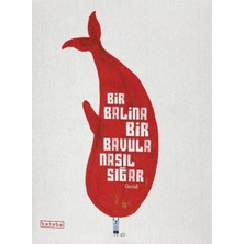 Ketebe Çocuk Bir Balina Bir Bavula Nasıl Sığar