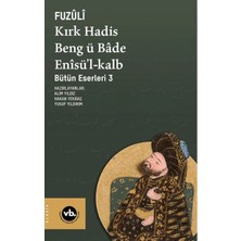 Lisinya Kırk Hadis, Beng Ü Bâde, Enîsü’l-Kalb