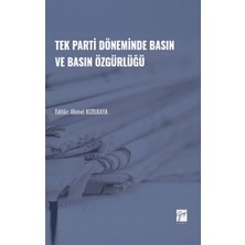 Gazi Kitabevi Tek Parti Döneminde Basın ve Basın Özgürlüğü