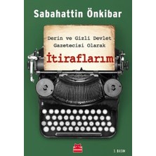 Lisinya Itiraflarım - Derin ve Gizli Devlet Gazetecisi Olarak