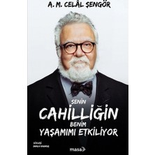Masa Kitap Senin Cahilliğin Benim Yaşamımı Etkiliyor