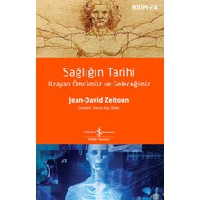 Lisinya Sağlığın Tarihi – Uzayan Ömrümüz ve Geleceğimiz