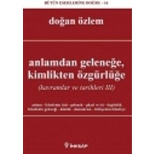 İnkılap Kitabevi Anlamdan Geleneğe, Kimlikten Özgürlüğe