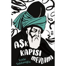 Genç Timaş Aşk Kapısı Mevlana
