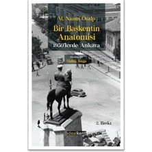 İdealKent Yayınları Bir Başkentin Anatomisi - 1950'LERDE Ankara