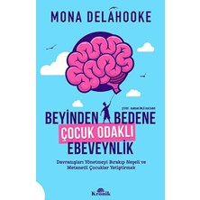Lisinya Beyinden Bedene Çocuk Odaklı Ebeveynlik