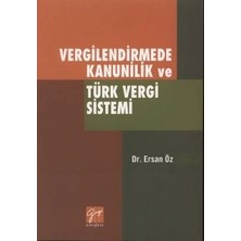 Gazi Kitabevi Vergilendirmede Kanunilik ve Türk Vergi Sistemi