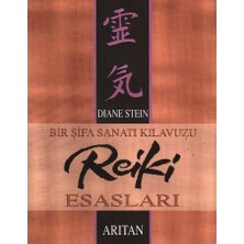 Lisinya Bir Şifa Sanatı Kılavuzu Reiki Esasları