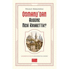 Trendexa Osmanlı’dan Bugüne Neyi Kaybettik?