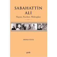 Trendexa Sabahattin Ali- Hayatı, Eserleri, Mektupları