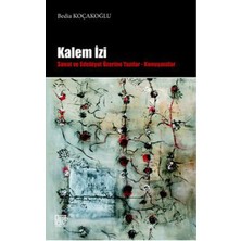 Lisinya Kalem Izi  Sanat ve Edebiyat Üzerine Yazılar - Konuşmalar