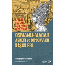 Lisinya Osmanlı-Macar Askeri ve Diplomatik Ilişkileri