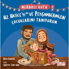 Ematcrt Meraklı Kutu - Hz Haticeyi (Ra) ve Peygamberimizin Çocuklarını Tanıyorum