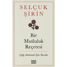 Trendexa Bir Mutluluk Reçetesi - Çağı Anlamak Için Yazılar