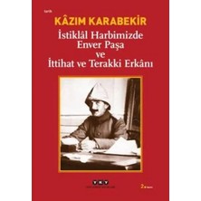Trendexa Istiklal Harbimizde Enver Paşa ve Ittihat ve Terakki Erkanı