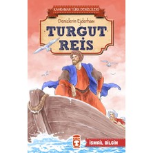 Ematcrt Turgut Reis - Kahraman Türk Denizcileri