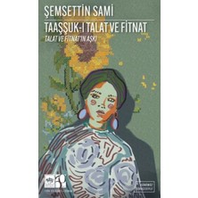 Trendexa Taaşşuk-I Talat ve Fitnat