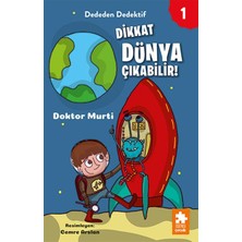 Eksik Parça Yayınları Dededen Dedektif 1-Dikkat Dünya Çıkabilir!