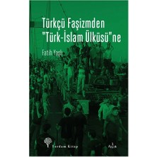 Yordam Kitap Türkçü Faşizmden Türk-Islam Ülküsü'ne