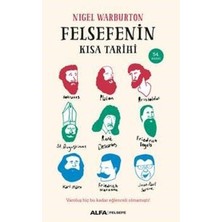 Es Dekor Felsefenin Kısa Tarihi Yazar: Nigel Warburton  Felsefe Bilimi