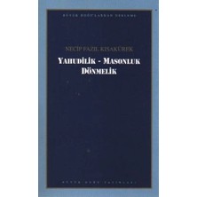 Büyük Doğu Yayınları Yahudilik - Masonluk Dönmelik : 102 - Necip Fazıl Bütün Eserleri