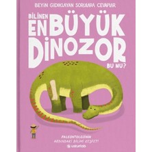 Usturlab Beyin Gıdıklayan Sorulara Cevaplar 2 - Bilinen En Büyük Dinozor Bu Mu?