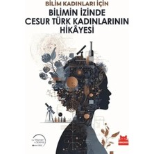 Trendexa Bilimin Izinde Cesur Türk Kadınlarının Hikayesi