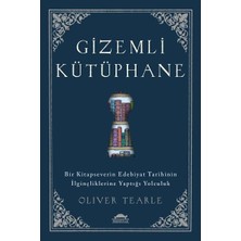 Ematcrt Gizemli Kütüphane - Bir Kitapseverin Edebiyat Tarihinin Ilginçliklerine Yaptığı Yolculuk