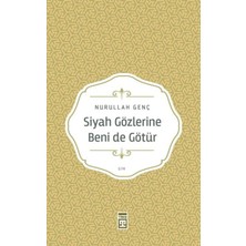 Uravas Store Siyah Gözlerine Beni De Götür
