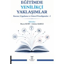 Akademisyen Kitabevi Eğitimde Yenilikçi Yaklaşımlar - Kuram, Uygulama ve Güncel Paradigmalar 1