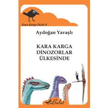 Lisinya Kara Karga Dizisi 8 - Kara Karga Dinozorlar Ülkesinde