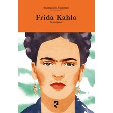 Lisinya Sanatçıların Yaşamları- Frida Kahlo