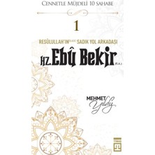 Lisinya Cennetle Müjdeli 10 Sahabe - 1 Hz. Ebû Bekir (R.a.)