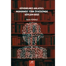 Paradigma Akademi Yayınları Güvenilmez Anlatıcı: Modernist Türk Öyküsünde Söylem Krizi