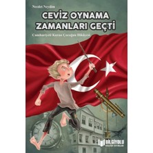 Bilgiyolu Kültür Yayınları Ceviz Oynama Zamanları Geçti