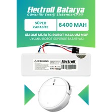 Electroll Xiaomi Mijia 1C Robot Vacuum Mop P1904-4S1P-MM Uyumlu Batarya (ULTRA YÜKSEK KAPASİTE) 6400mah Pil