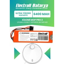 Electroll Xiaomi Mop Pro 2 Uyumlu Batarya (Ultra Yüksek Kapasite) 6400MAH Kutulu Robot Süpürge Pil Değişimi