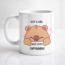 Bezos Just A Girl Who Loves Capybaras Yazılı Kapibara Tasarımlı Kupa Model 215 Baskılı Seramik Kahve Kupası