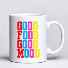 Bezos Good Food Good Mood Yazılı Kupa Model 224 Renkli Baskılı Seramik Kahve Kupası