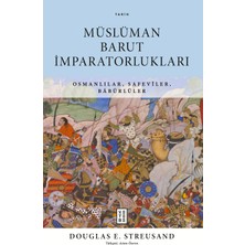 Ketebe Müslüman Barut Imparatorlukları: Osmanlılar, Safeviler, Babürlüler