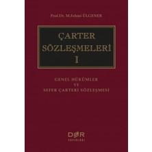 Der Yayınları Çarter Sözleşmeleri 1 (Ciltli): Hükümler ve Sefer Çarteri Sözleşmesi