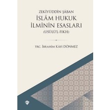 Türkiye Diyanet Vakfı Yayınları Islam Hukuk Ilminin Esasları: Usulü'l Fıkh: Usulü'l Fıkh