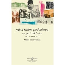 Yakın Tarihte Gördüklerim ve Geçirdiklerim Cilt 2: 1918 - 1922
